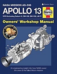 Apollo 13 Owners Workshop Manual: An Engineering Insight Into How NASA Saved the Crew of the Failed Moon Mission (Hardcover)