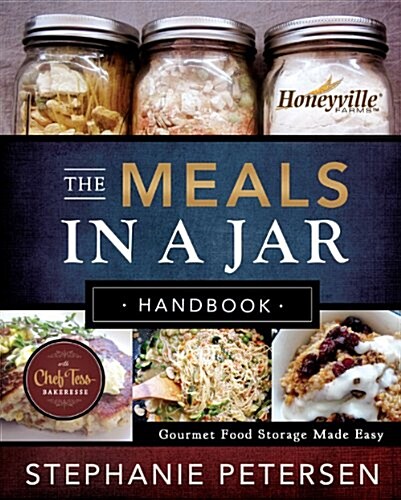 The Meals in a Jar Handbook: Gourmet Food Storage Made Easy (Spiral)