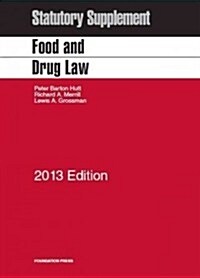 Food and Drug Law, 2013 (Paperback, 1st)