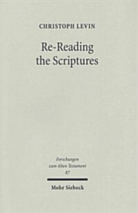Re-Reading the Scriptures: Essays on the Literary History of the Old Testament (Hardcover)