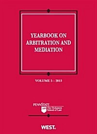 Yearbook on Arbitration and Mediation, 2013 (Paperback)