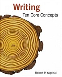 Writing: Ten Core Concepts (Paperback)