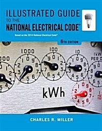 Illustrated Guide to the National Electrical Code (Paperback, 6)