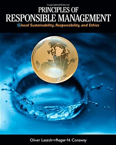 Principles of Responsible Management: Global Sustainability, Responsibility, and Ethics (Paperback)