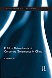 The Political Determinants of Corporate Governance in China (Paperback, Reprint)