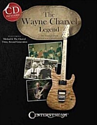 The Wayne Charvel Legend [With CD (Audio)] (Paperback)