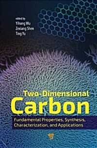 Two-Dimensional Carbon: Fundamental Properties, Synthesis, Characterization, and Applications (Hardcover)