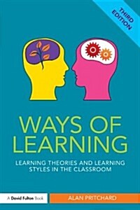 Ways of Learning : Learning Theories and Learning Styles in the Classroom (Paperback, 3 Revised edition)