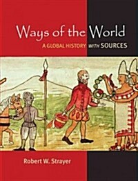 Ways of the World: A Brief Global History with Sources (Hardcover)