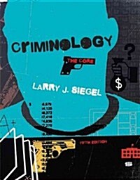 Criminology: The Core (Paperback, 5, Revised)