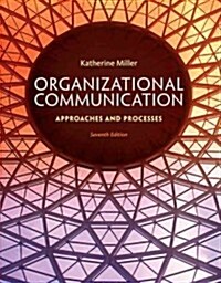 Organizational Communication: Approaches and Processes (Hardcover, 7)