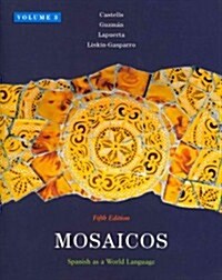 Mosaicos, Volume 3 Plus Myspanishlab with Etext (One Semester) -- Access Card Package (Paperback, 5)
