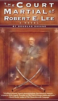 Court Martial of Robert E Lee: Pb: A Novel (Paperback)