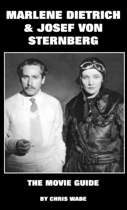 Marlene Dietrich and Josef von Sternberg: The Movie Guide (Paperback)