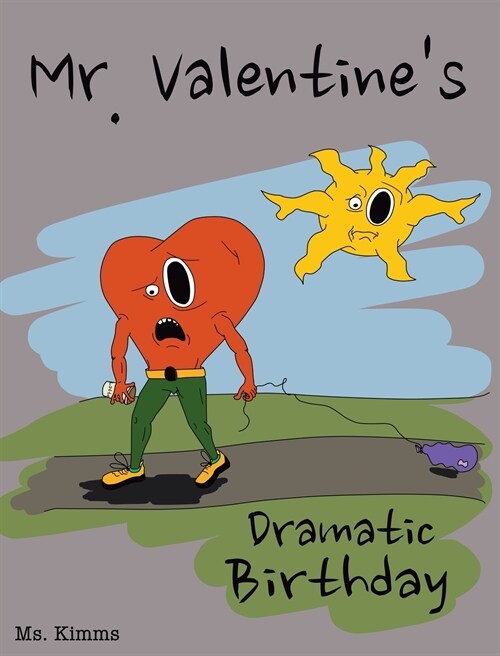 Mr. Valentines Dramatic Birthday (Hardcover)