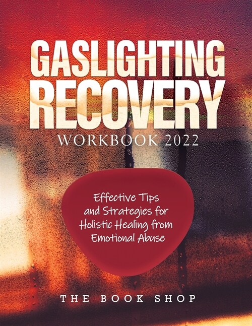 Gaslighting Recovery Workbook 2022 (Paperback)