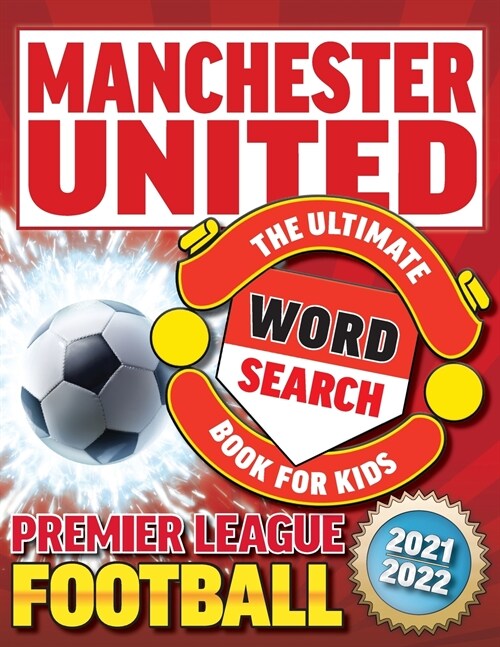 Manchester United Premier League Football Word Search Book For Kids: Manchester United Gifts for Boys & Girls (Football Gifts) (Paperback)