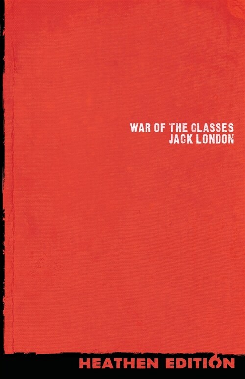 War of the Classes (Heathen Edition) (Paperback)