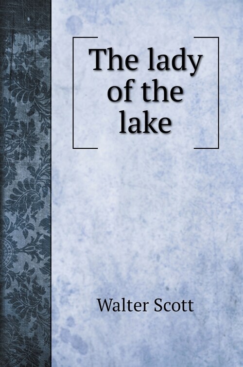 The lady of the lake (Hardcover)