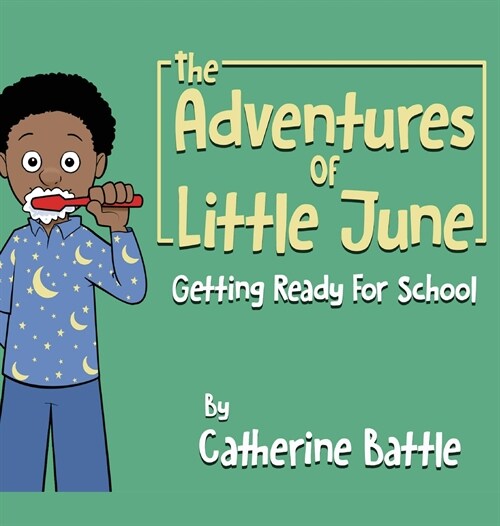 The Adventures Of Little June: Getting Ready For School (Hardcover)