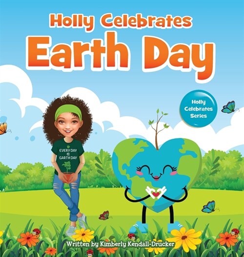 Holly Celebrates Earth Day (Hardcover)