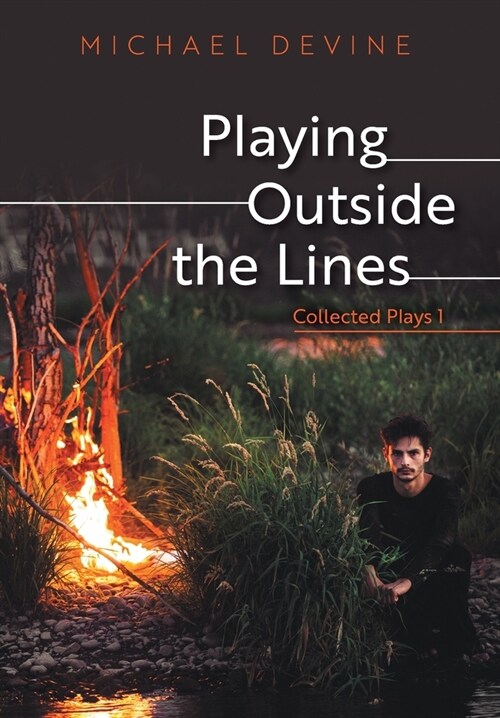 Playing Outside the Lines: Collected Plays 1 (Hardcover)