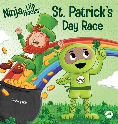 Ninja Life Hacks St. Patricks Day Race: A Rhyming Childrens Book About a St. Pattys Day Race, Leprechuan and a Lucky Four-Leaf Clover (Hardcover)