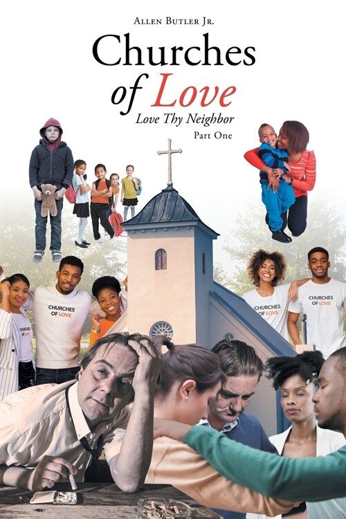 Churches of Love: Love Thy Neighbor (Paperback)