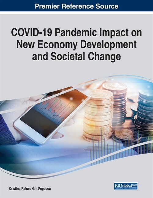 COVID-19 Pandemic Impact on New Economy Development and Societal Change (Paperback)