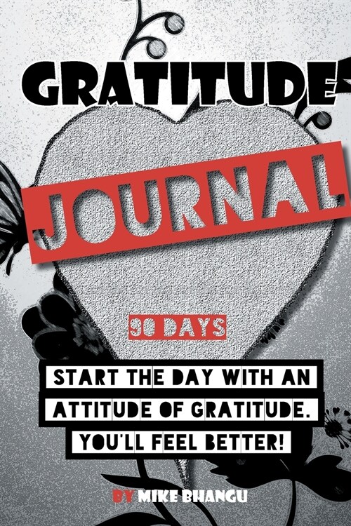 Gratitude Journal: A daily journal for practicing gratitude and receiving happiness, designed by a spiritual specialist. Start the day wi (Paperback)