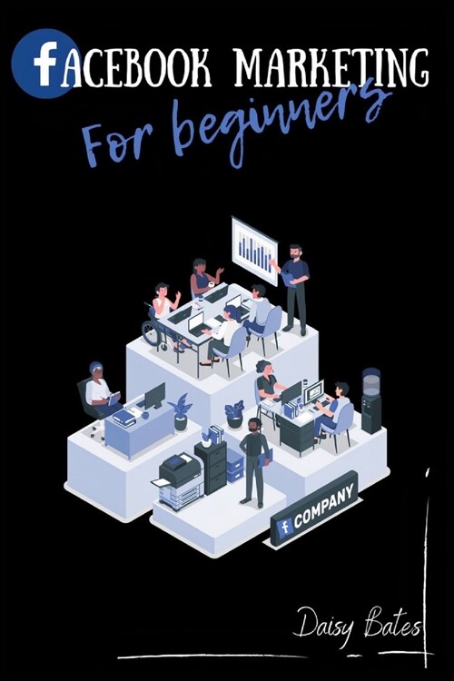 Facebook Marketing For Beginners (Paperback)