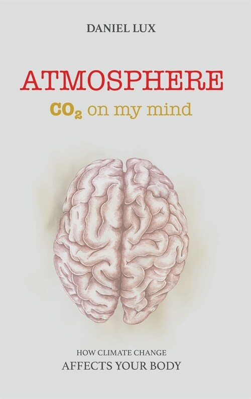 Atmosphere: CO2 on my mind (Hardcover)