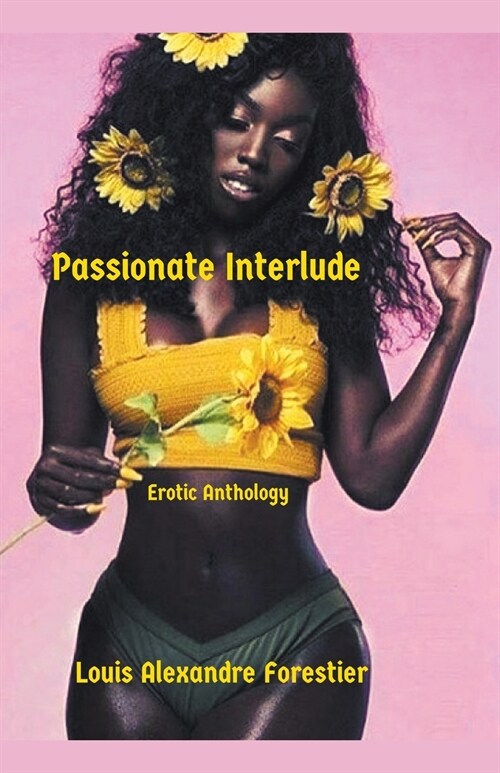 Passionate Interlude- Erotic Anthology (Paperback)