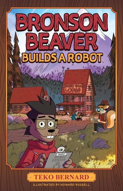 Bronson Beaver Builds a Robot (Paperback)