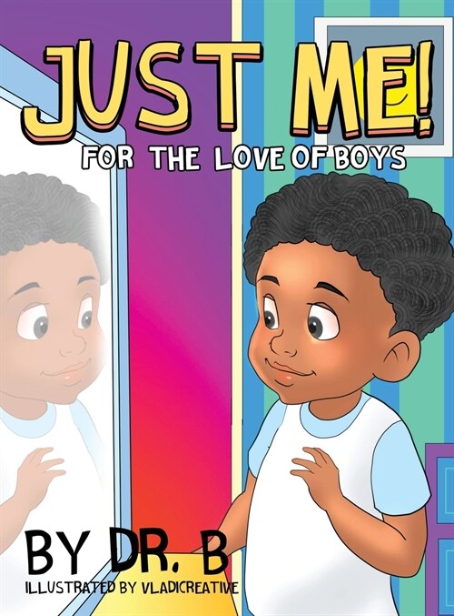 JUST ME! FOR THE LOVE OF BOYS (Hardcover)