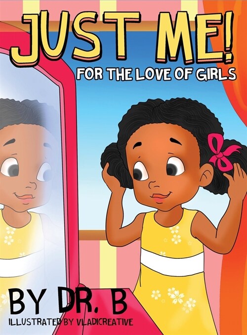 JUST ME! FOR THE LOVE OF GIRLS (Hardcover)