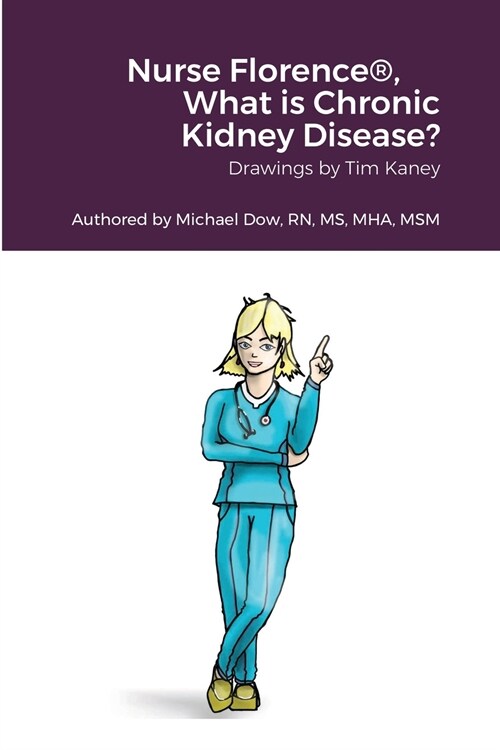 Nurse Florence(R), What is Chronic Kidney Disease? (Paperback)