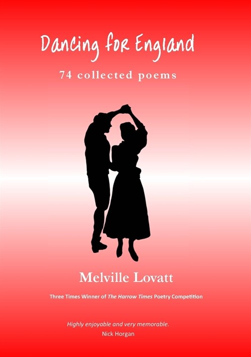 Dancing for England: 74 Collected Poems (Paperback)