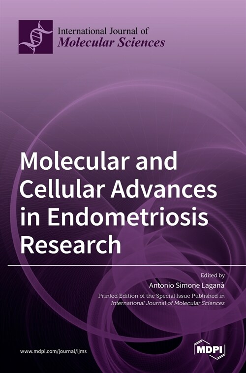 Molecular and Cellular Advances in Endometriosis Research (Hardcover)