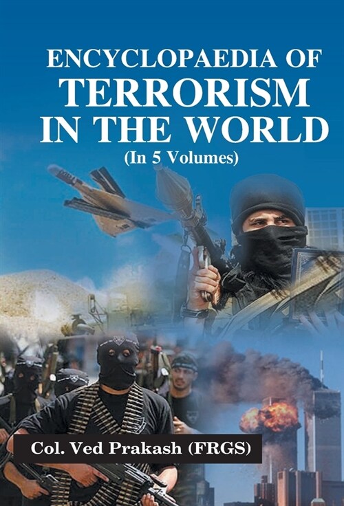 Encyclopaedia of Terrorism In the World, Vol. 4 (Hardcover)