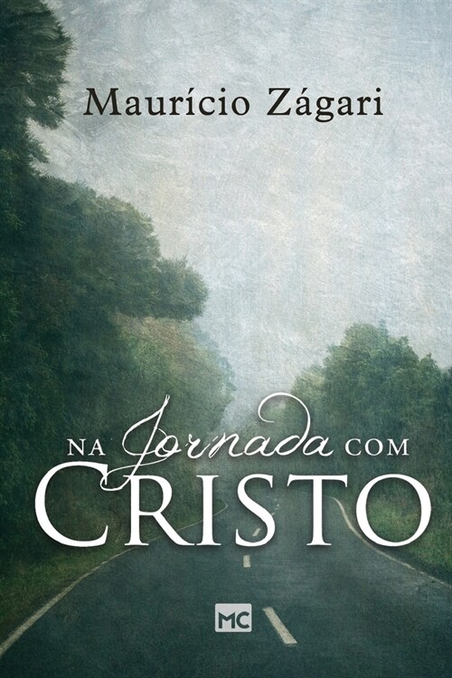 Na jornada com Cristo: Um livro para quem quer entender o sentido da vida e viver uma vida que fa? sentido (Paperback)