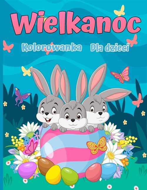 Wielkanocna kolorowanka dla dzieci: 30 uroczych i zabawnych obrazk? w wieku 2-12 lat (Paperback)