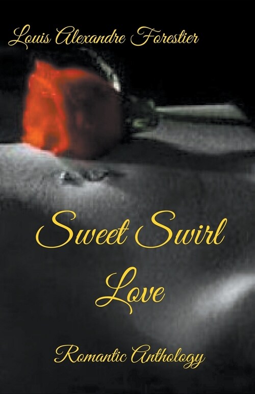 Sweet Swirl Love- Romantic Anthology (Paperback)