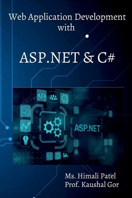 Web Application Development: Asp.Net with C# (Paperback)