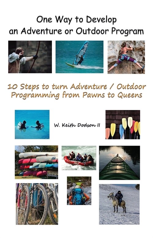 One Way to Develop an Adventure or Outdoor Program (Paperback)