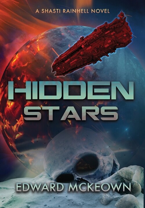 Hidden Stars: Shast Rainhell takes command (Hardcover)