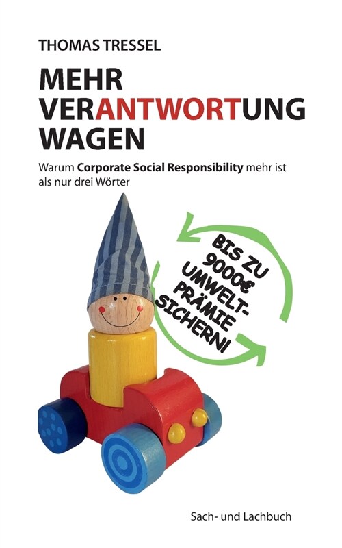 Mehr Verantwortung wagen: Warum Corporate Social Responsibility mehr ist als nur drei W?ter (Paperback)