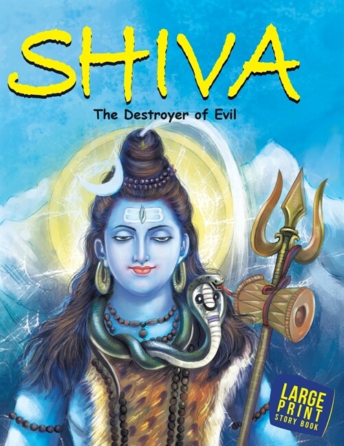 Shiva The Destroyer of Evil: Large Print (Hardcover)