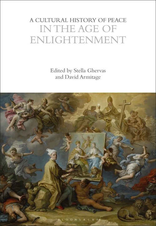A Cultural History of Peace in the Age of Enlightenment (Hardcover)