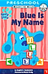 [중고] Blue Is My Name: My First Preschool Ready to Read Level 1 (Paperback)